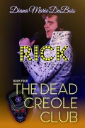 Cover-Bild zum Titel 'Rick: The Dead Creole Club' von 'Diana Marie DuBois'