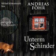 Cover-Bild zum Titel 'Unterm Schinder' von 'Andreas Föhr'