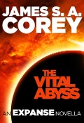 Cover-Bild zum Titel 'The Vital Abyss' von 'James S. A. Corey'
