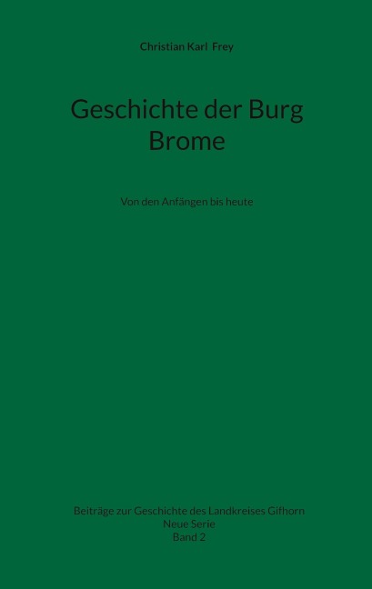 Geschichte der Burg Brome - Christian Karl Frey