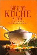 Cover-Bild zum Titel 'Die gute Küche 2' von 'Ewald Plachutta, Christoph Wagner'