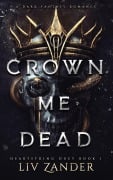 Cover-Bild zum Titel 'Crown Me Dead' von 'Liv Zander'