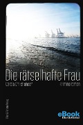 Cover-Bild zum Titel 'Die rätselhafte Frau' von 'Carola Christiansen'