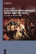 Cover-Bild zum Titel 'European Monarchies from 1814 to 1906' von 'Volker Sellin'