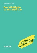 Cover-Bild zum Titel 'Das Wichtigste zu MS-DOS 5.0' von 'Dietrich Franz'