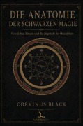 Cover-Bild zum Titel 'Die Anatomie der Schwarzen Magie' von 'Corvinus Black'