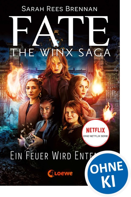 Fate - The Winx Saga (Band 2) - Ein Feuer wird entfacht - Sarah Rees Brennan