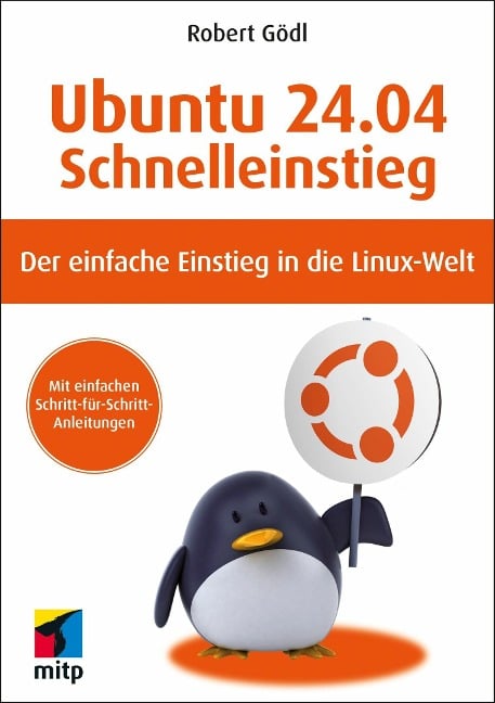 Ubuntu 24.04 LTS Schnelleinstieg - Robert Gödl