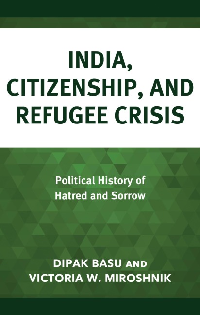 India, Citizenship, and Refugee Crisis - Dipak Basu, Victoria W. Miroshnik