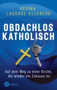 Cover-Bild zum Titel 'Obdachlos katholisch' von 'Regina Laudage-Kleeberg'