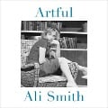 Cover-Bild zum Titel 'Artful Lib/E' von 'Ali Smith'