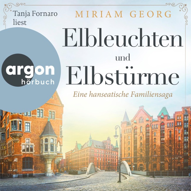 Elbleuchten und Elbstürme - Eine hanseatische Familiensaga in zwei Bänden - Miriam Georg