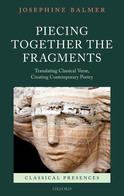 Piecing Together the Fragments - Josephine Balmer