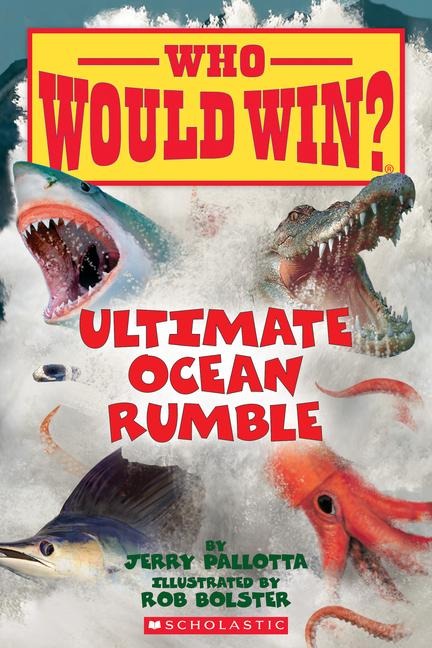 Ultimate Ocean Rumble (Who Would Win?) - Jerry Pallotta
