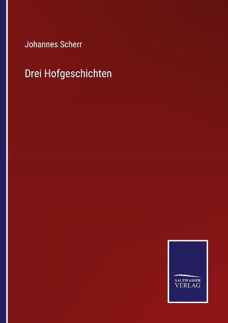 Drei Hofgeschichten - Johannes Scherr