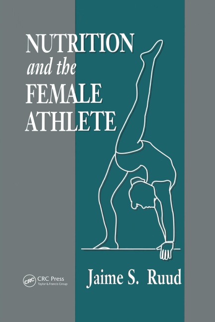 Nutrition and the Female Athlete - Jamie S. Ruud