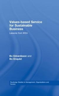 Values-based Service for Sustainable Business - Bo Edvardsson, Bo Enquist