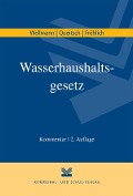 Wasserhaushaltsgesetz - Susanne Rachel Wellmann, Peter Queitsch, Klaus-D. Fröhlich