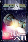 Cover-Bild zum Titel 'GAARSON-GATE 036: Entscheidung im All' von 'W. A. Travers'