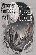 Dämonen Fantasy mal 8: Romanpaket - Alfred Bekker, Chris Heller
