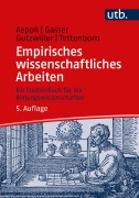 Cover-Bild zum Titel 'Empirisches wissenschaftliches Arbeiten' von 'Jürg Aeppli, Luciano Gasser, Annette Tettenborn Schärer, Eveline Gutzwiller'