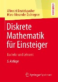 Cover-Bild zum Titel 'Diskrete Mathematik für Einsteiger' von 'Albrecht Beutelspacher, Marc-Alexander Zschiegner'