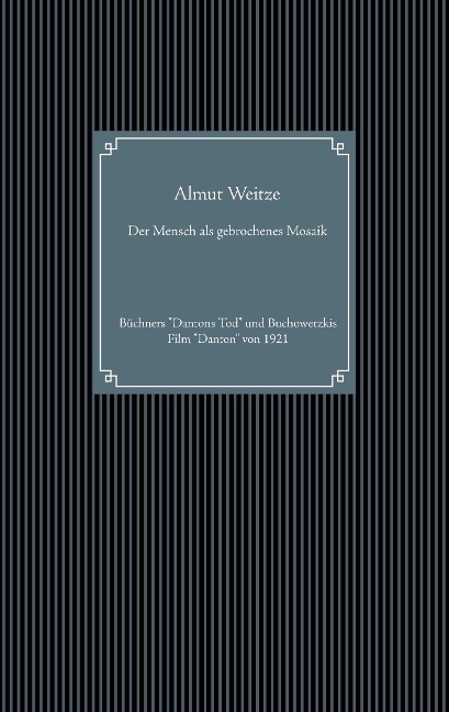 Der Mensch als gebrochenes Mosaik - Almut Weitze
