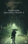 Cover-Bild zum Titel 'Gözyasim Yollarda Kaldi-2' von 'Ömer Faruk Köse'