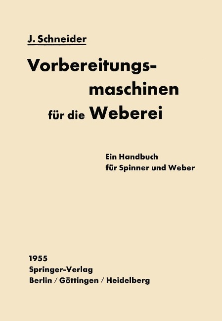 Vorbereitungsmaschinen für die Weberei - Josef Schneider