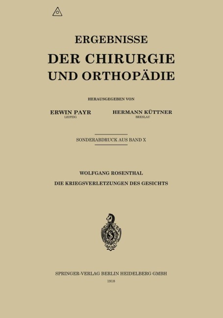 Die Kriegsverletzungen des Gesichts - Wolfgang Rosenthal