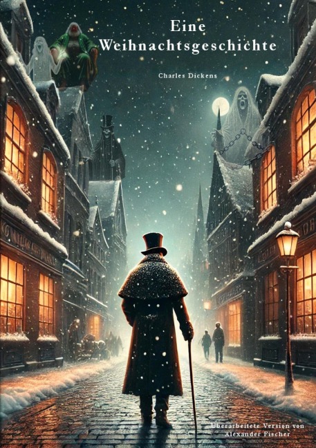 Eine Weihnachtsgeschichte - Charles Dickens, Alexander Fischer