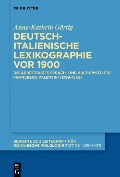 Deutsch-italienische Lexikographie vor 1900 - Anne-Kathrin Gärtig