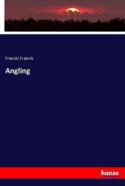 Angling - Francis Francis
