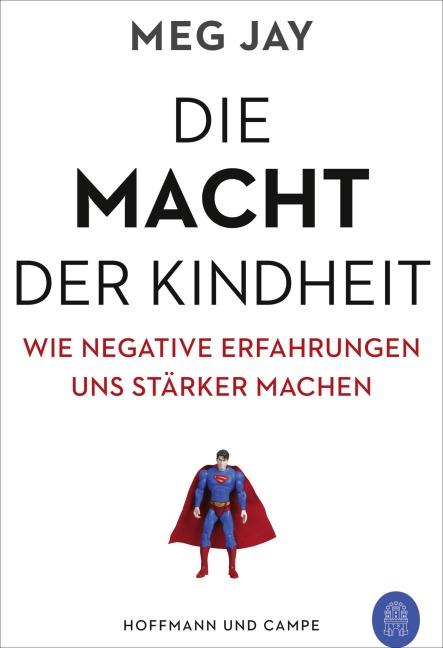 Die Macht der Kindheit - Meg Jay