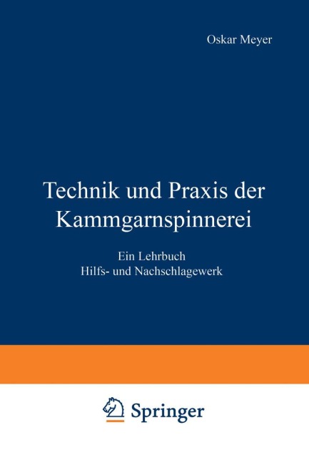 Technik und Praxis der Kammgarnspinnerei - Josef Meyer