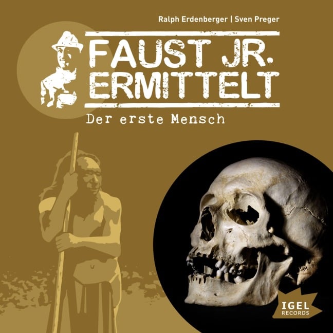 Faust jr. ermittelt. Der erste Mensch - Ralph Erdenberger, Sven Preger