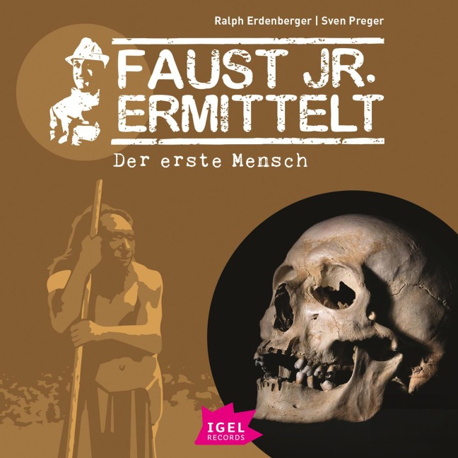 Faust jr. ermittelt. Der erste Mensch - Ralph Erdenberger, Sven Preger