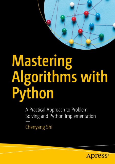 Mastering Algorithms with Python - Chenyang Shi