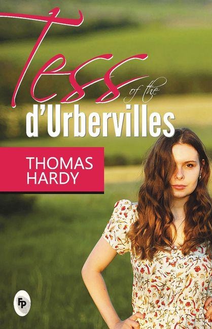Tess of the D Urbervilles - Classics - Thomas Hardy