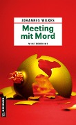 Cover-Bild zum Titel 'Meeting mit Mord' von 'Johannes Wilkes'