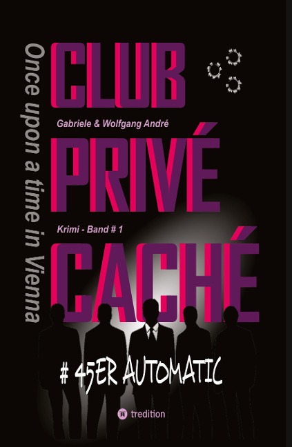 CLUB PRIVÉ CACHÉ - Once upon a time in Vienna - Gabriele André, Wolfgang André
