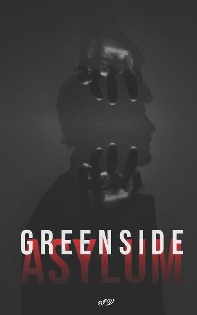 Greenside Asylum - I. V