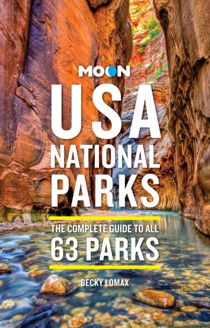Moon USA National Parks - Becky Lomax, Moon Travel Guides