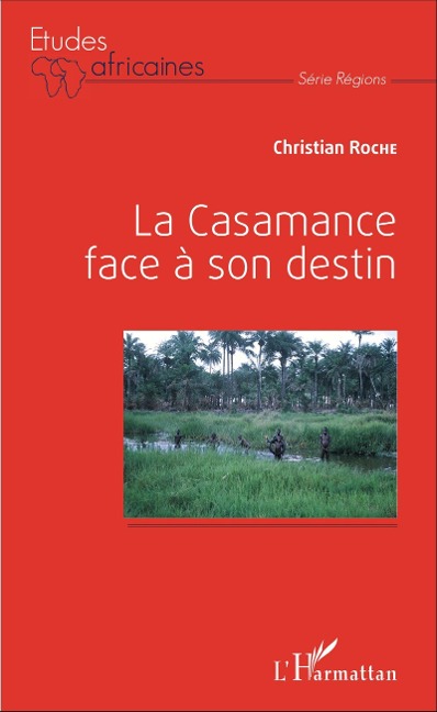 La Casamance face à son destin - Roche