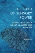 Cover-Bild zum Titel 'The Birth of Sensory Power' von 'Engin Isin'