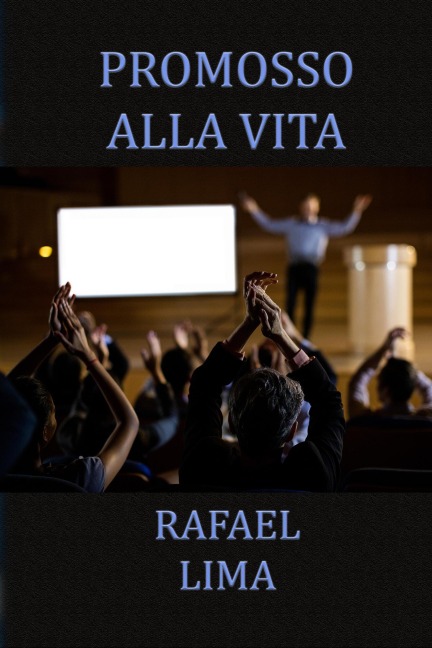 Promosso alla Vita - Rafael Lima