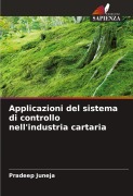 Cover-Bild zum Titel 'Applicazioni del sistema di controllo nell'industria cartaria' von 'Pradeep Juneja'