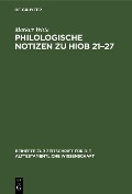 Philologische Notizen zu Hiob 21-27 - Markus Witte