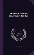 Cover-Bild zum Titel 'Sacrament Sunday; and, Bells of Kartdale' von 'J. M. Harper'