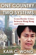 Cover-Bild zum Titel 'One Country, Two Systems' von 'Kam C. Wong'